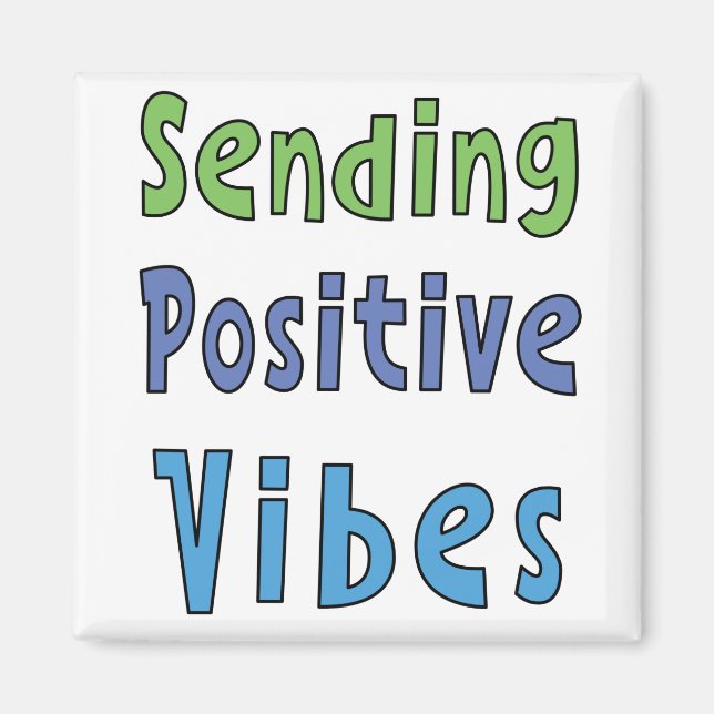 Skicka Positiva Vibrationer Magnet (Framsidan)