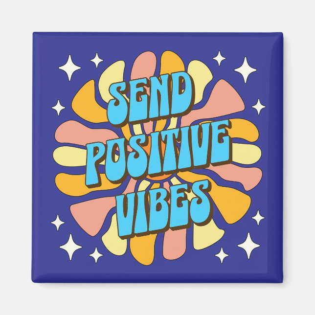 Skicka Positiva Vibrationer Magnet (Framsidan)
