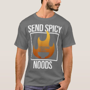 Skicka Spicy Noods Anime Kawaii Ramen Noodles Älsk T Shirt