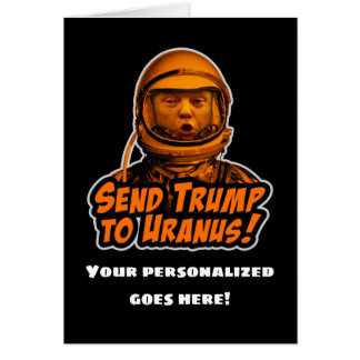 Skicka Trump till Uranus! Hälsningskort