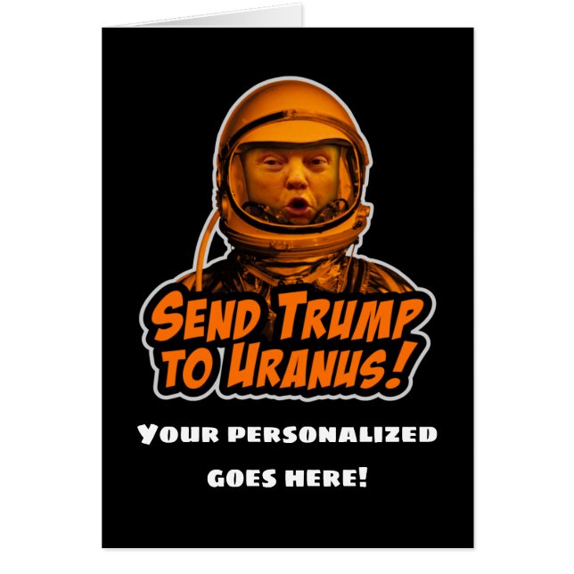 Skicka Trump till Uranus! Hälsningskort (Framsidan)