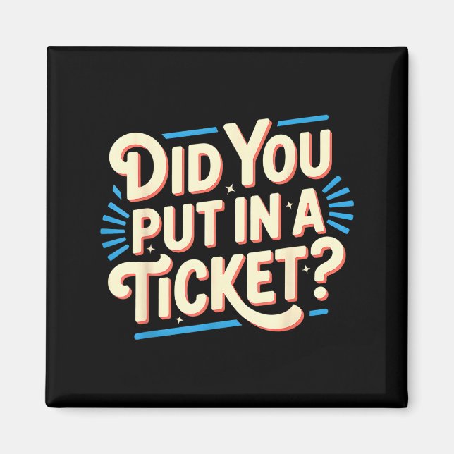 Skickade du in en biljett It Suprt It Nätverksadmi Magnet (Framsidan)