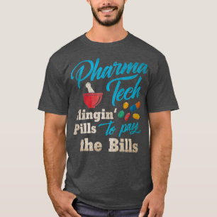 Skickar Pills för att Betala Bills Pharmacy Tech T Shirt