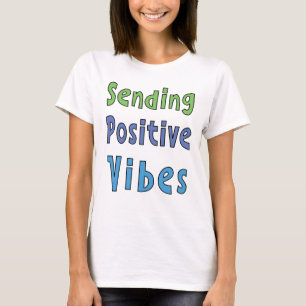 Skickar positiva bilder T-Shirt