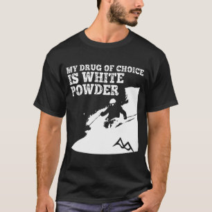 Skida min drog av primat är vit pudrar t-shirt