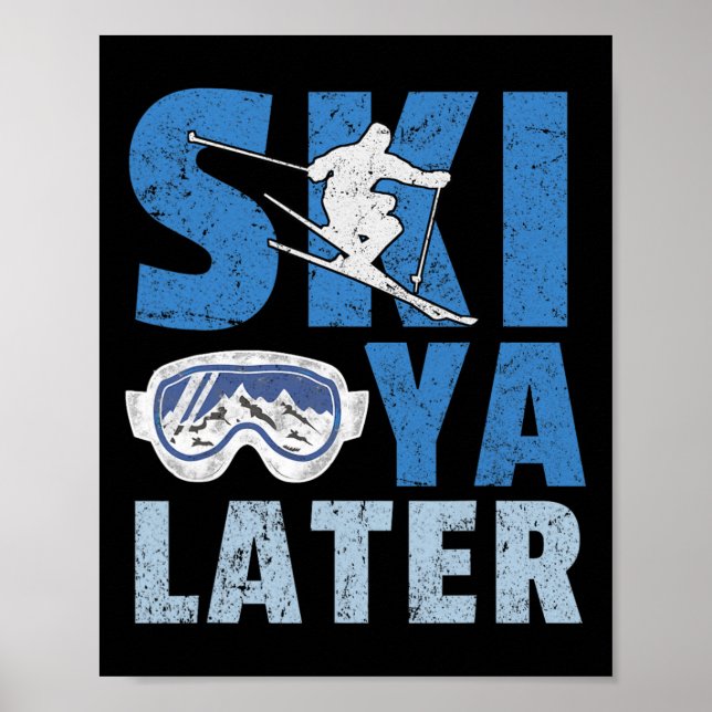 Skida Sen Funny Skidåkare Cool Snowboard Mountain Poster (Framsidan)