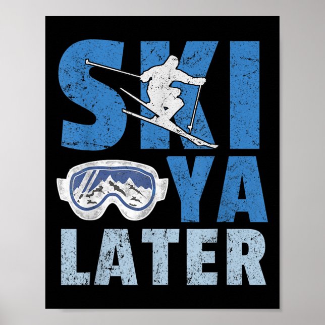 Skida Sen Funny Skidåkare Cool Snowboard Mountain Poster (Framsidan)