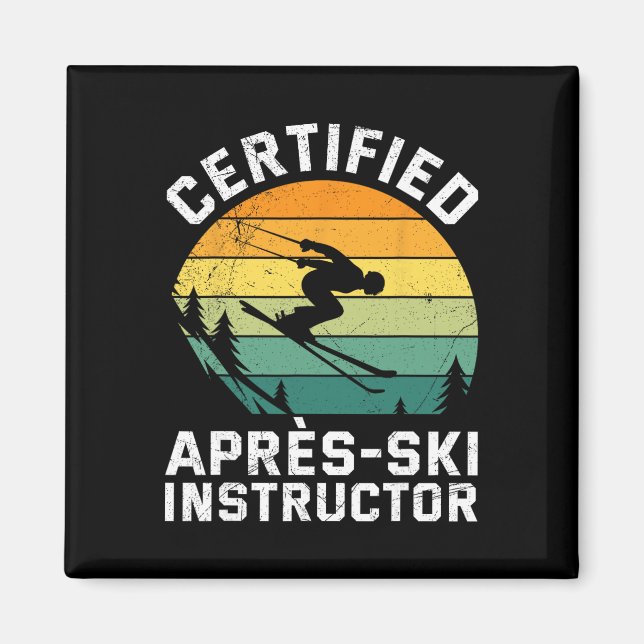 Skidåkning Certifierad Apres-ski Instruktör Rolig  Magnet (Framsidan)