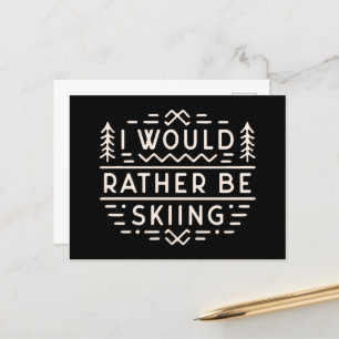 Skier citat Jag skulle hellre hoppa över Vykort