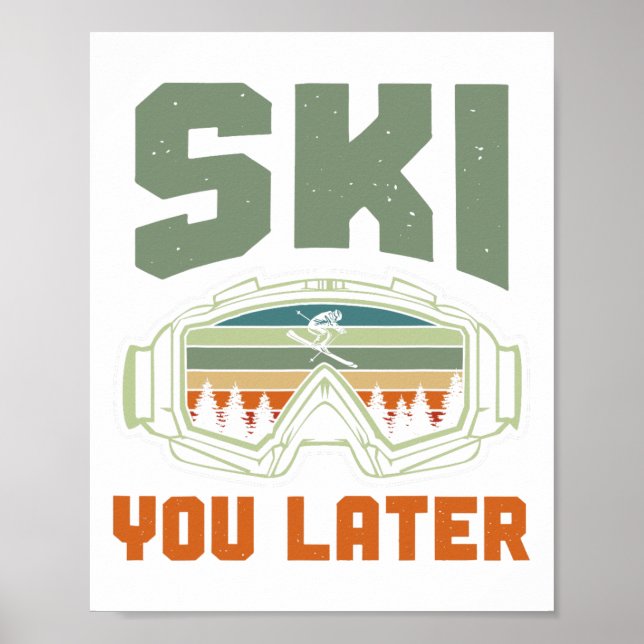 Skier Funny Ski You Later Winter Skiing  Poster (Framsidan)