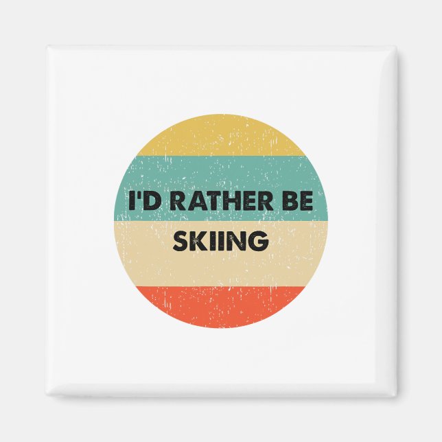 Skier Shirt I'd Rather Be Skiing  Magnet (Framsidan)