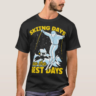 Skier Ski Skii Skiing-dagar är de bästa dagarna2 T Shirt