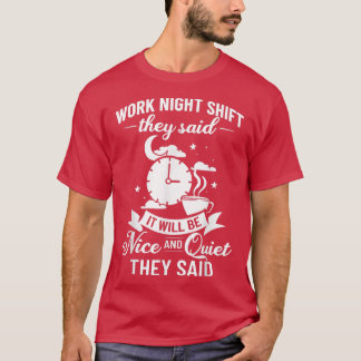 Skift Work Nght Job Worker Midnight Funny Coffee2 T Shirt