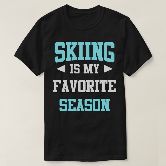Skiing är min favoritsäsong... t shirt (Design framsida)
