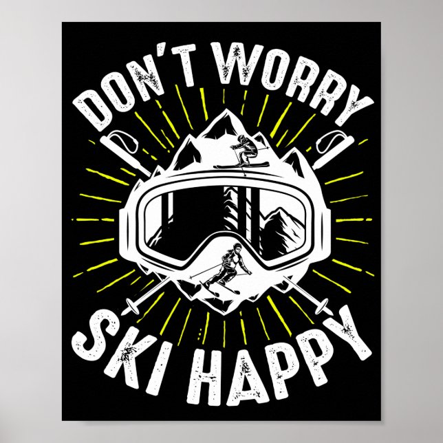 Skiing DonT Worry Ski Lycklig Skier Winter Sports Poster (Framsidan)
