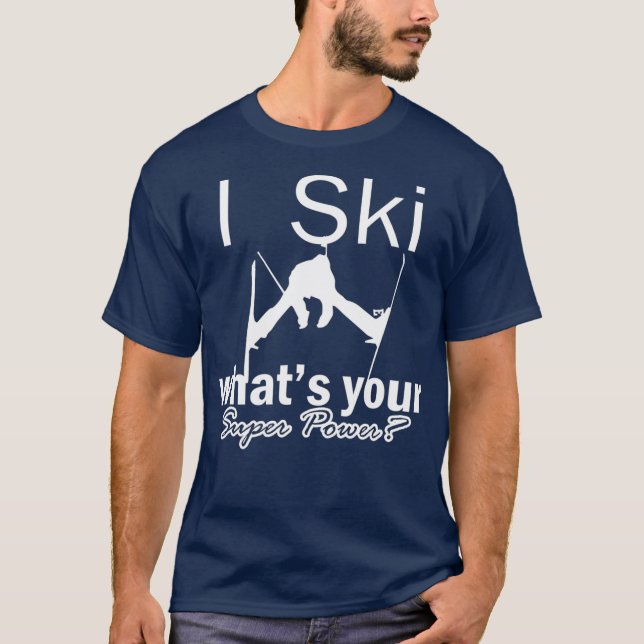 Skiing is my super power  ski instructor t shirt (Framsida)