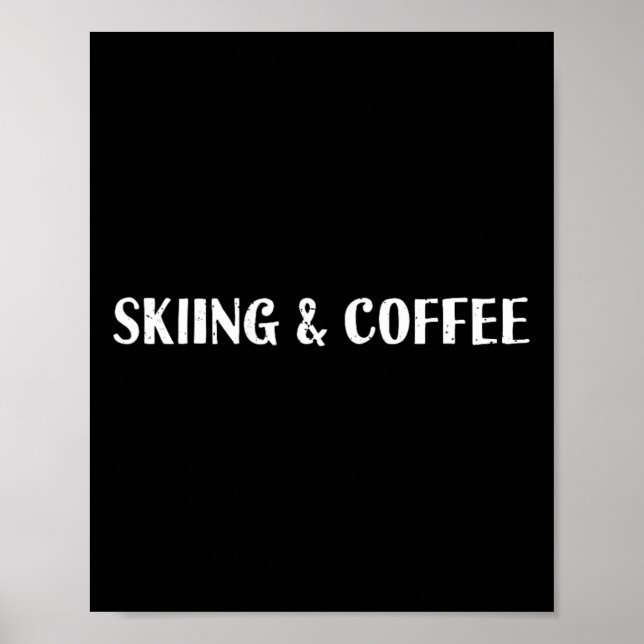 Skiing och kaffekaffe Älskare Rista Poster (Framsidan)