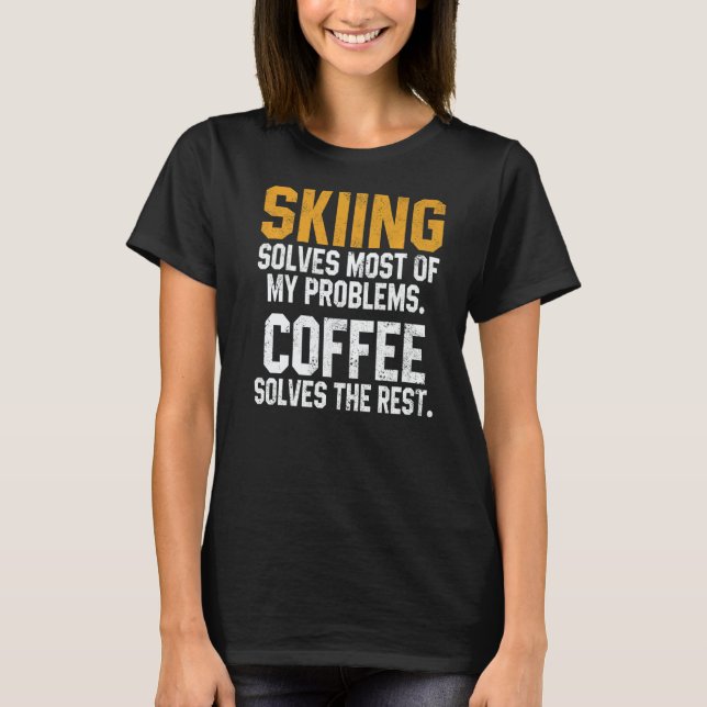 Skiing Solves My Problems Coffee  Skier Snow Jet S T Shirt (Framsida)