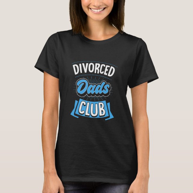 Skild Pappa Klubb Funny Divorce Party T Shirt (Framsida)