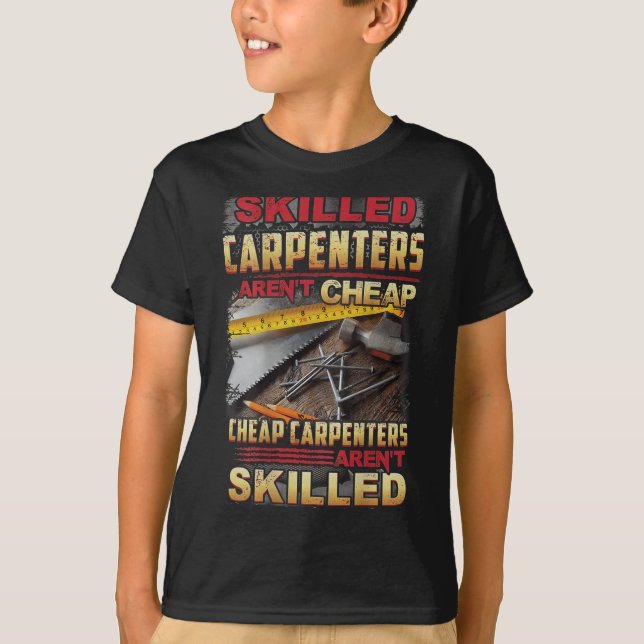 Skilled Carpenters Aren't I Can't Fix Stud On Back T Shirt (Framsida)