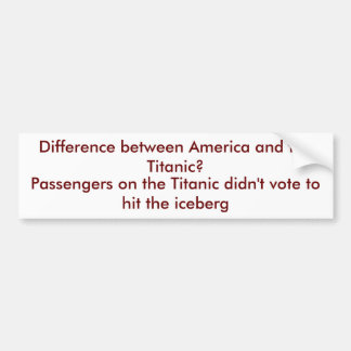 Skillnad mellan Amerika och det Titanic? Bildekal