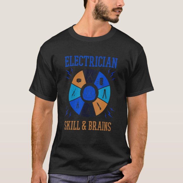 Skills and Brains Electro Engineer Electrician T Shirt (Framsida)