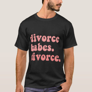 skilsmässor och skilsmässor Ett enkelt citat som ä T Shirt