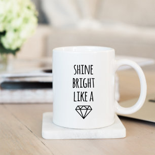 Skina ljust som en Diamond Mugg
