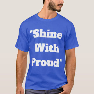 "Skina med stolthet" T Shirt