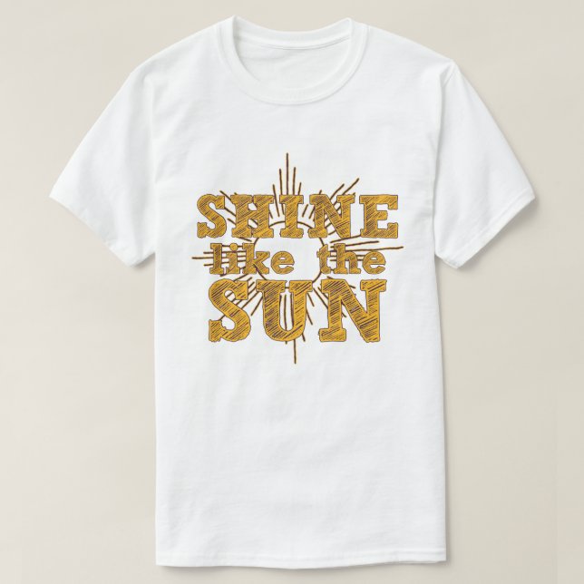 Skina som sol t shirt (Design framsida)