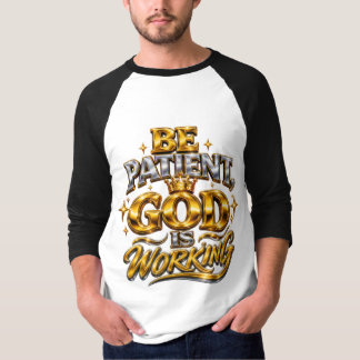 Skinande Tålmodig Gud Arbetar Herr T Shirt