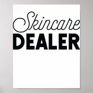 Skincare Dealer Skincare älskare Skin Esth Poster