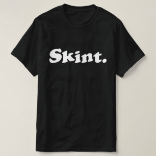 Skint. T Shirt