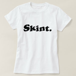 Skint. T Shirt