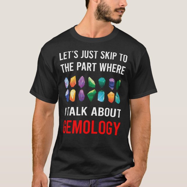 Skip Talk Gemolog Gemolog T Shirt (Framsida)