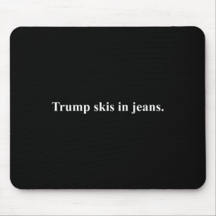 Skis in Jeans.&# Funny Ski Humor Trump Musmatta
