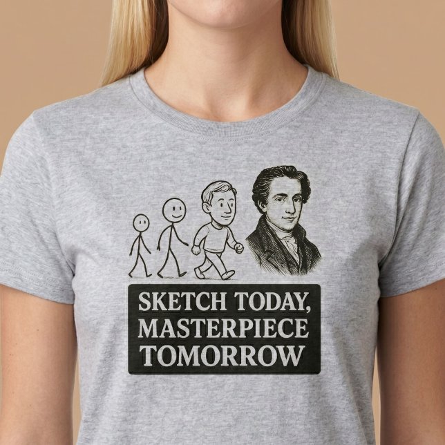 Skissa idag, mästerverk i morgon t shirt (Skapare uppladdad)