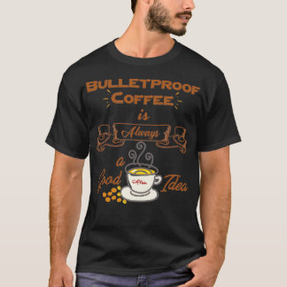 Skitsäker kaffe är alltid en bra idé 2 t shirt