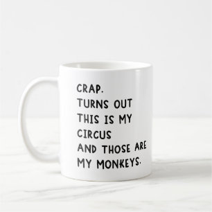 Skitsnack Det Visar Sig Att Det Här Är Min Cirkus Kaffemugg