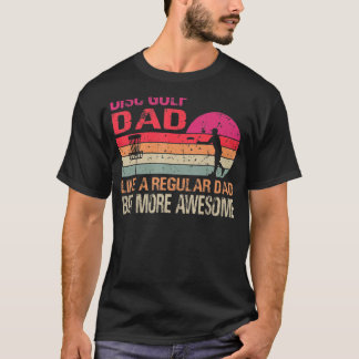 Skiva Golf Pappa som ett vanligt Pappa men mer Fan T Shirt