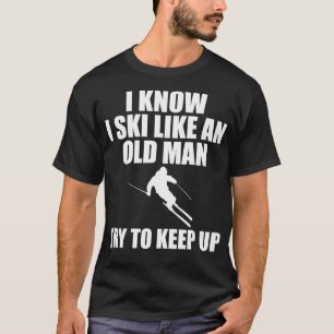 Skiva Ski som en gammal man Idrotts Manar Women Ki T Shirt