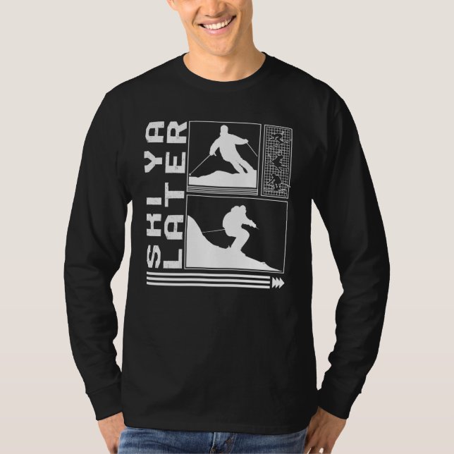 SkiYa Later Skiing Skier Winter Snowboard Snowboar T Shirt (Framsida)