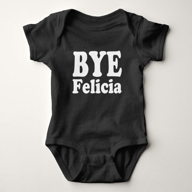Skjorta för bebis för ByeFelicia rolig T Shirt (Framsida)