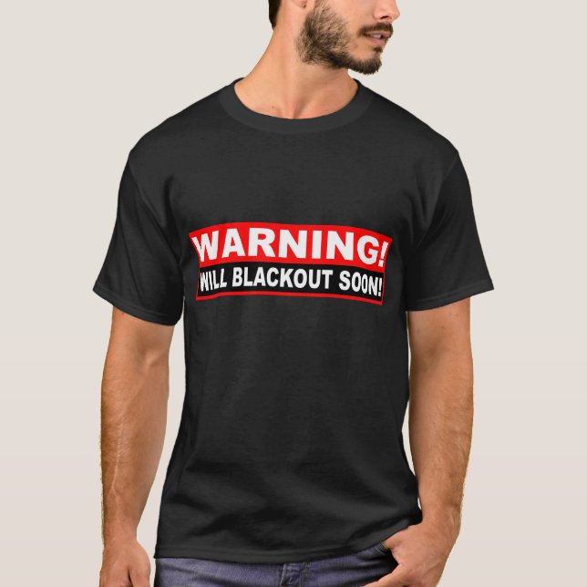 Skjorta "för ska blackout snart" tee shirt (Framsida)
