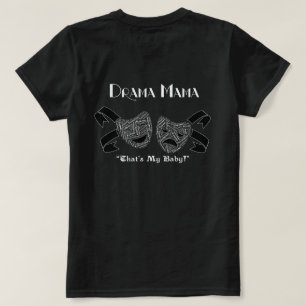 Skjorta för teater för dramamammor musikalisk t-shirt