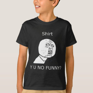 Skjorta INTE ROLIGT Y U? Tee Shirt
