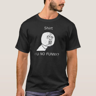 Skjorta INTE ROLIGT Y U? Tee Shirt