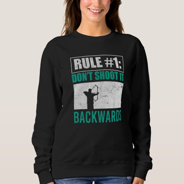 Skjut det inte baklänges Bowman Archer Bow Hunter  T Shirt (Framsida)