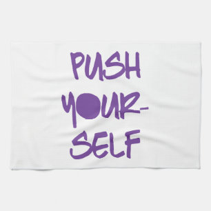 Skjut sig Yourself den Motivational Kökshandduk