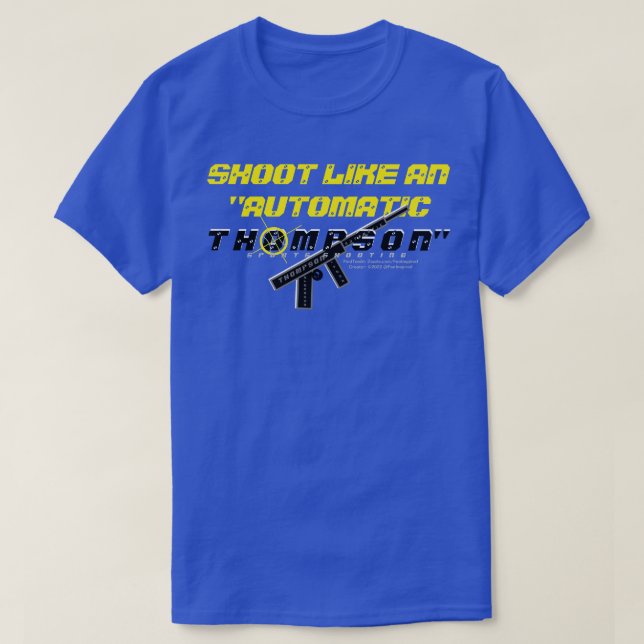 Skjut som en "Automatic-Thompson" T-Shirt (Design framsida)